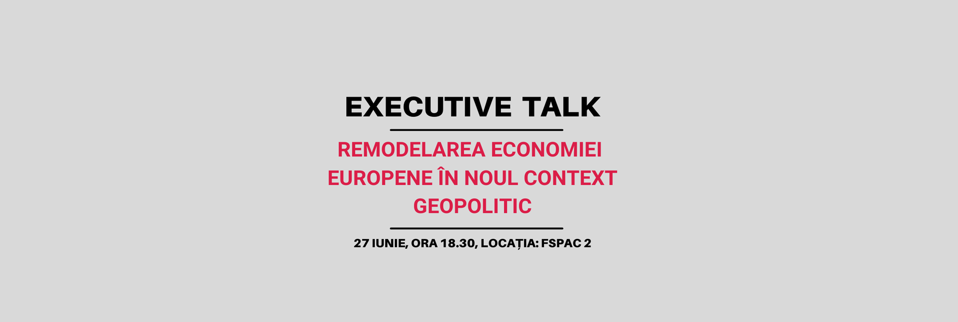 Executive Talk: Remodelarea economiei europene în noul context geopolitic