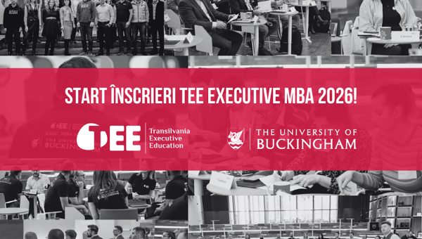 Încep înscrierile în programul Executive MBA organizat de Transilvania Executive Education, în parteneriat cu Universitatea Buckingham (UK)